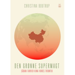 Christina Boutrup, Den grnne supermagt - Sdan farver Kina vores fremtid