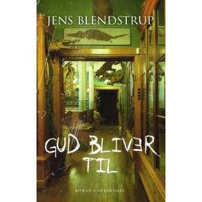 Jens Blendstrup, Gud bliver til 