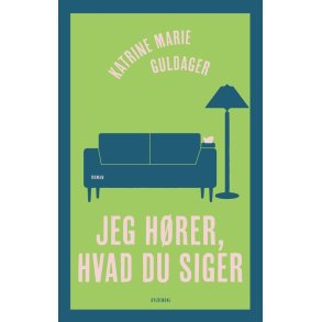 Katrine Marie Guldager, Jeg hrer, hvad du siger 
