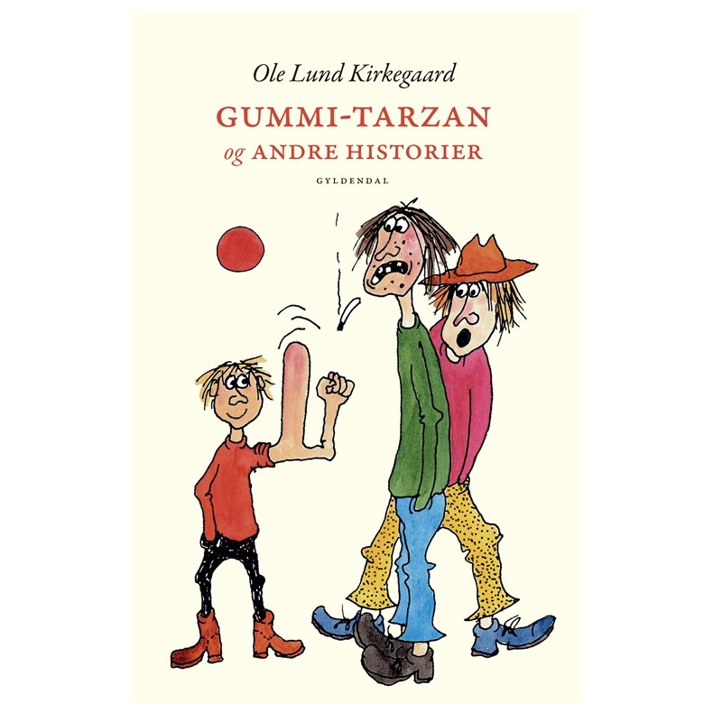 Ole Lund Kirkegaard, Gummi-Tarzan og andre historier