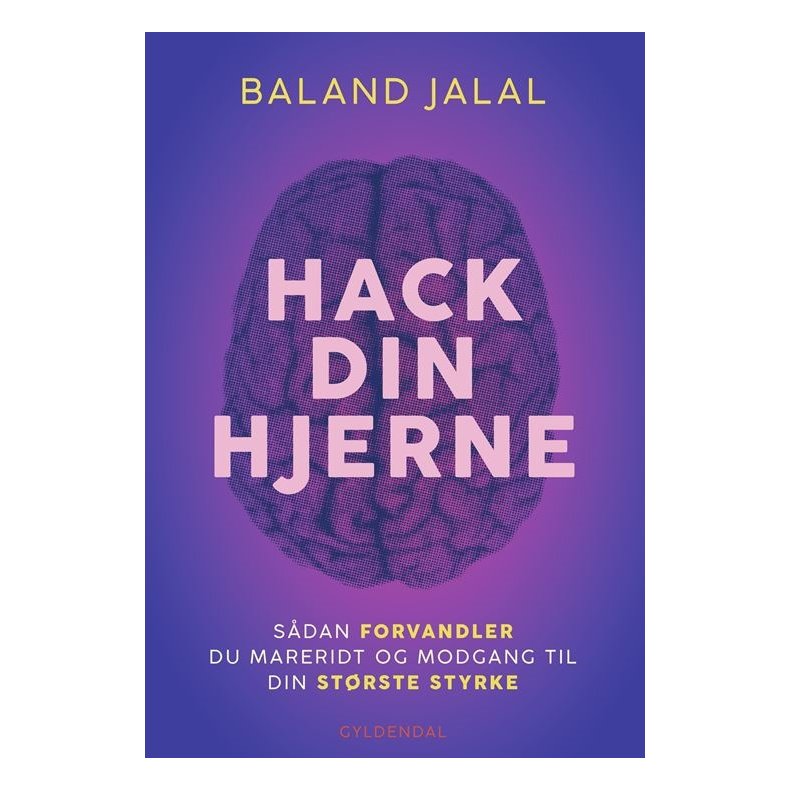 Baland Jalal, Hack din hjerne - S�dan forvandler du mareridt og modgang til din st�rste styrke