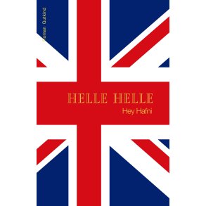 Helle Helle, Hey Hafni 