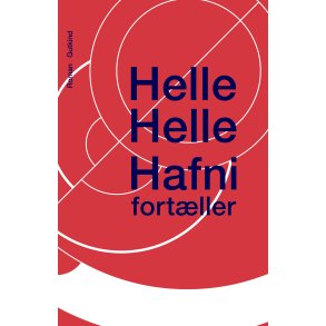 Helle Helle, Hafni fortller 