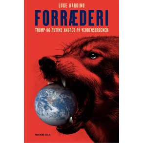 Luke Harding, Forr�deri - Trump og Putins angreb p� verdensordenen