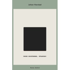 Johan Harstad, Under brostenene, stranden!