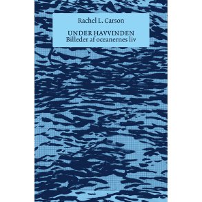 Rachel L. Carson, Under havvinden - Billeder af oceanernes liv