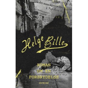 Helge Bille, Roman om en forbrydelse