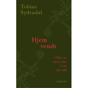 Tobias Sydradal Frejvald, Hjemvendt - Om at vre far i en ny tid