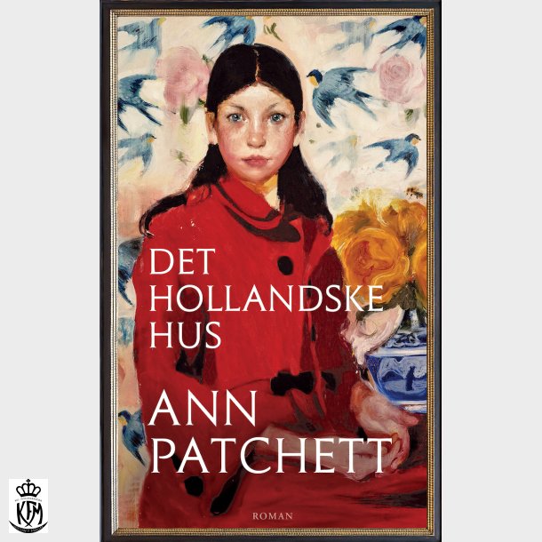 Ann Patchett, Det hollandske hus