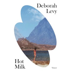 Deborah Levy, Hot Milk