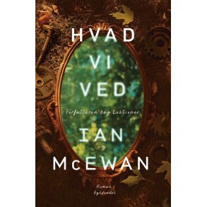 Ian McEwan, Hvad vi ved
