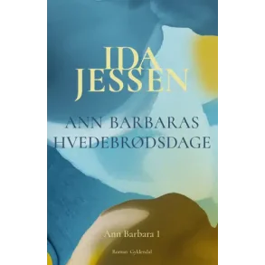Ida Jessen, Ann Barbaras hvedebr�dsdage
