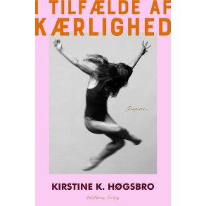Kirstine K. H�gsbro, I tilf�lde af k�rlighed