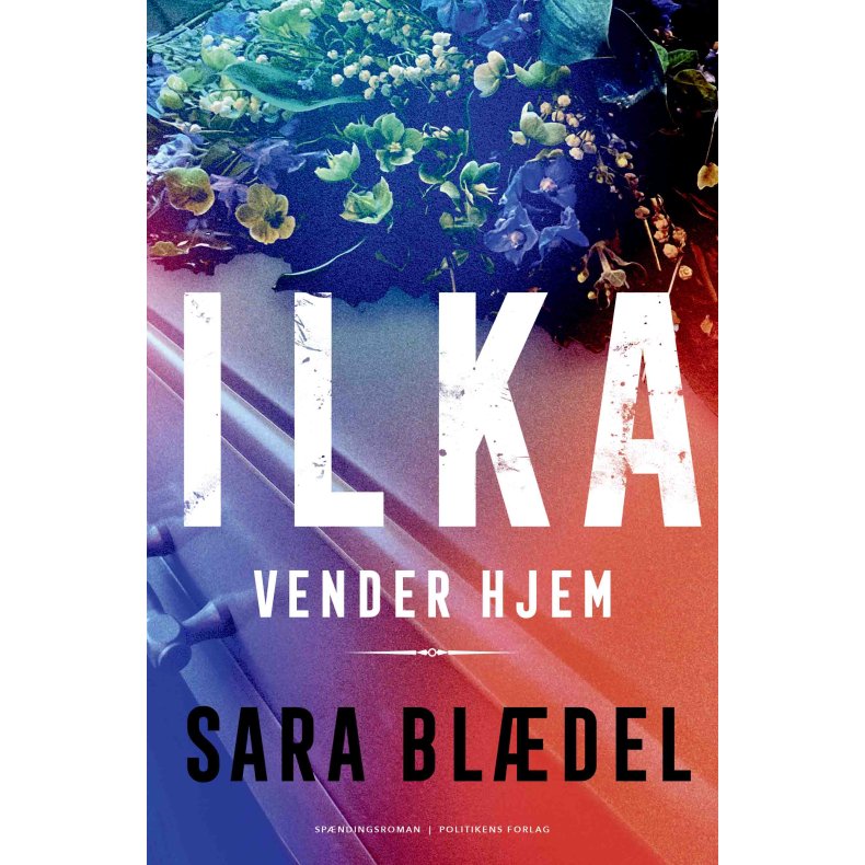 Sara Bldel, Ilka vender hjem