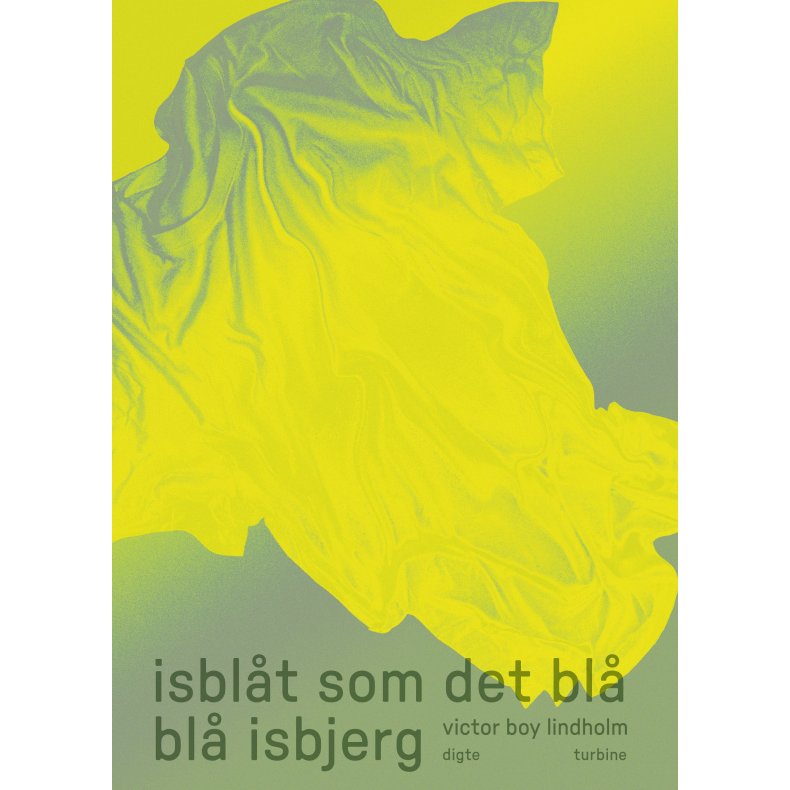 Victor Boy Lindholm isblt som det bl bl isbjerg