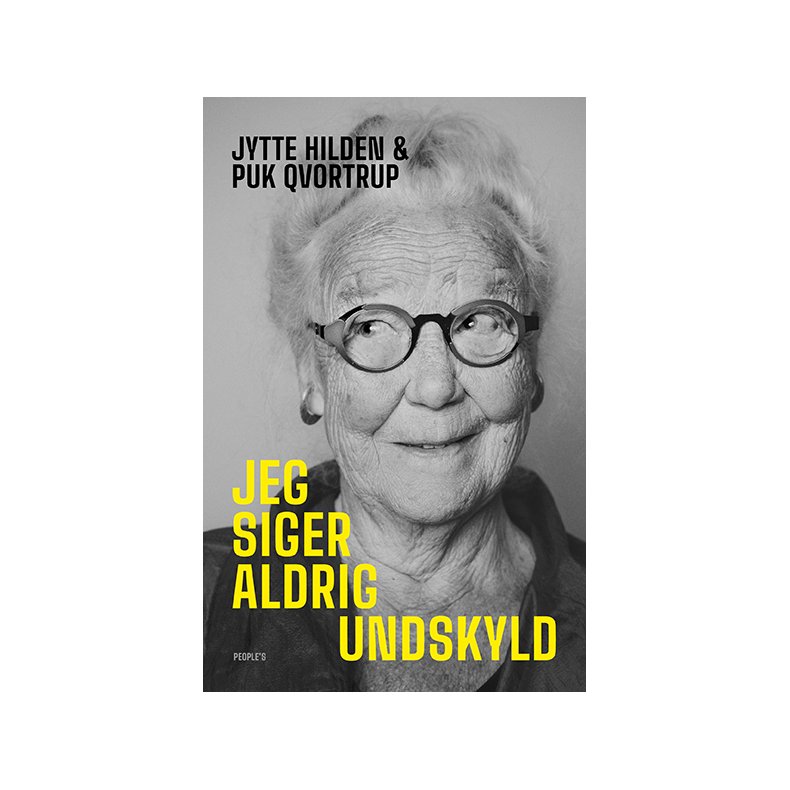Jytte Hilden og Puk Qvortrup, Jeg siger aldrig undskyld