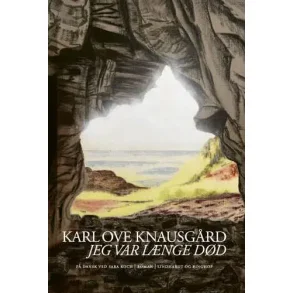 Karl Ove Knausg�rd, Jeg var l�nge d�d