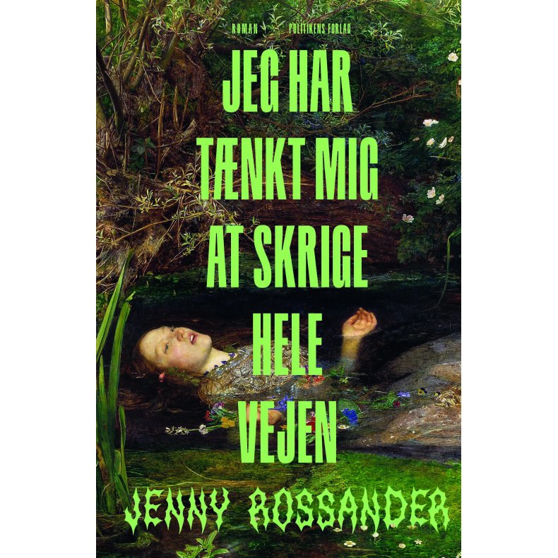 Jenny Rossander, Jeg har tnkt mig at skrige hele vejen - Signeret!