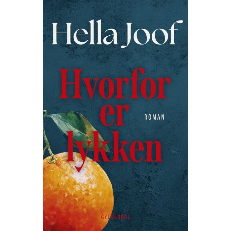 Hella Joof, Hvorfor er lykken
