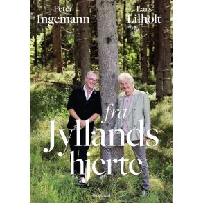 Peter Ingemann og Lars Lilholt, Fra Jyllands hjerte