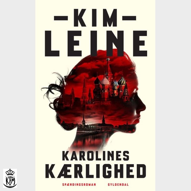 Kim Leine, Karolines krlighed