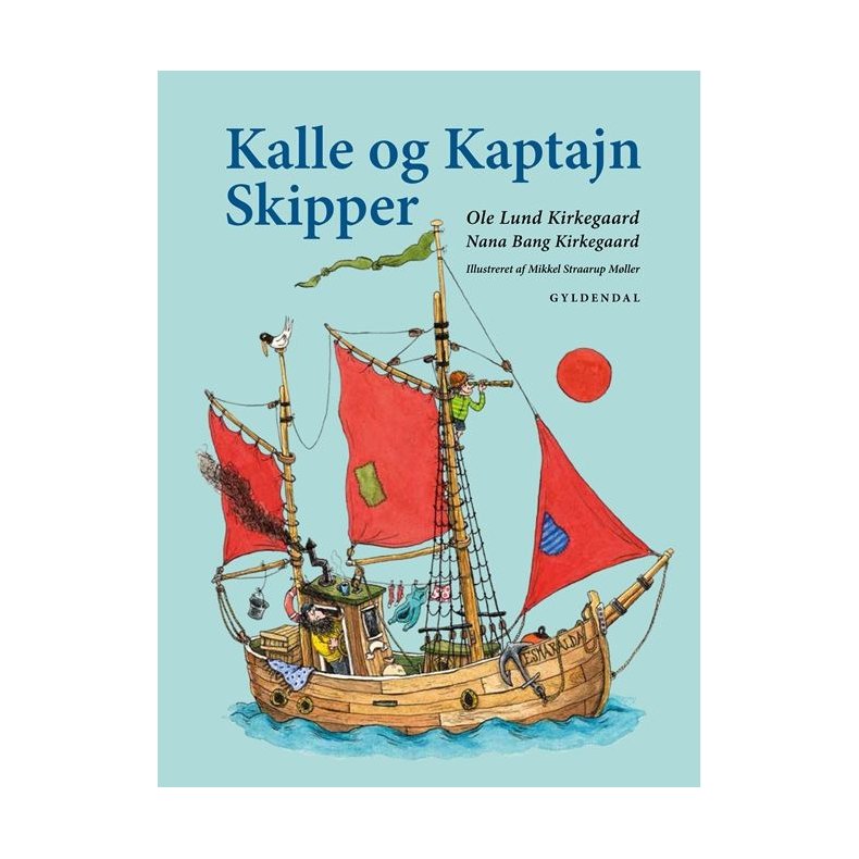 Ole Lund Kirkegaard og Nana Bang Kirkegaard, Kalle og Kaptajn Skipper