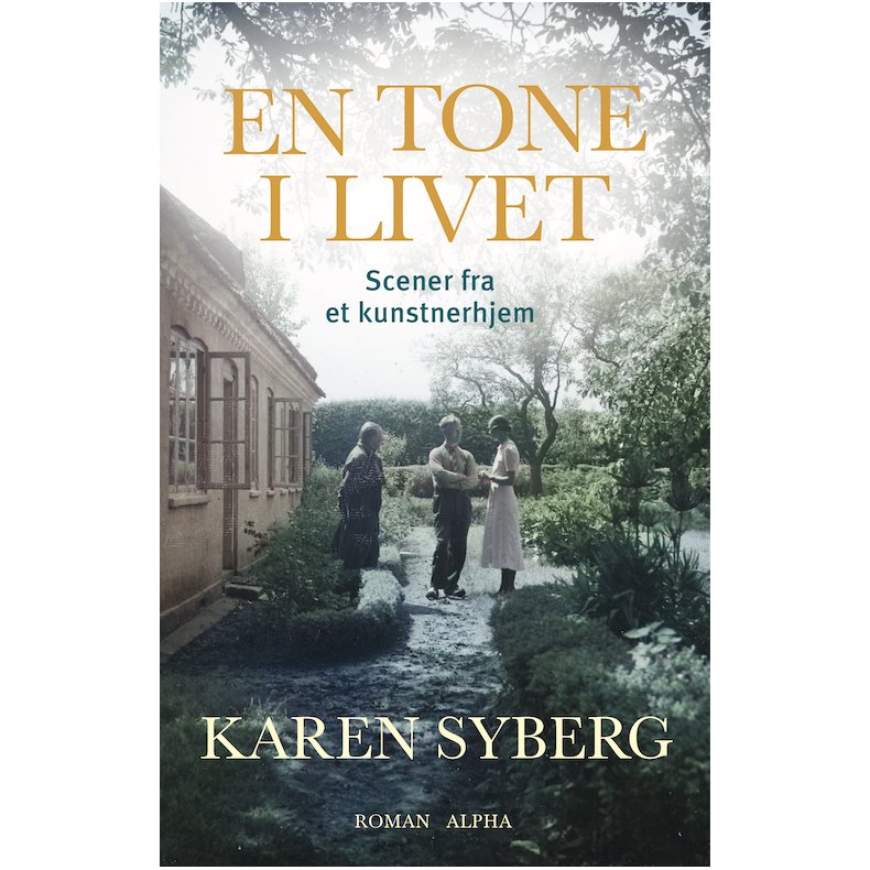 Karen Syberg, En tone i livet - Scener fra et kunstnerhjem