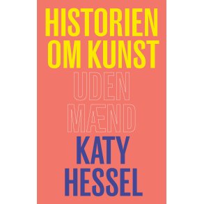 Katy Hessel, Historien om kunst uden mnd