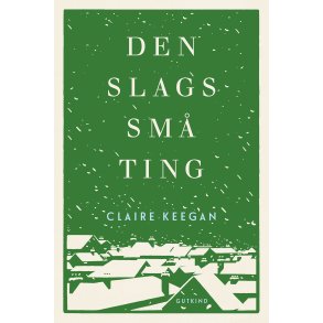 Claire Keegan, Den slags sm ting 