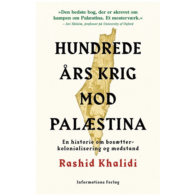 Rashid Khalidi, Hundrede rs krig mod Palstina - En historie om bostterkolonialisering og modstand