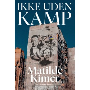 Matilde Kimer, Ikke uden kamp