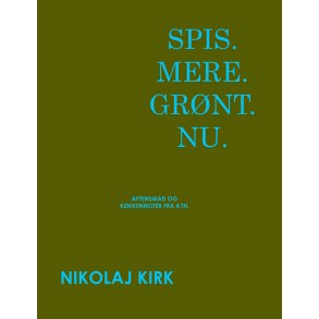 Nikolaj Kirk, Spis.Mere.Gr�nt.Nu. - Aftensmad og k�kkennoter fra 4.th