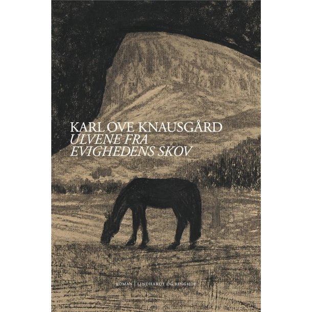 Karl Ove Knausgård, Ulvene fra evighedens skov