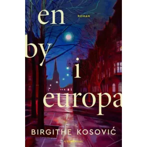 Birgithe Kosovic, En by i Europa