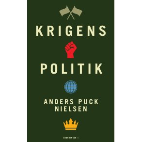 Anders Puck Nielsen og Kasper Junge Wester, Krigens politik