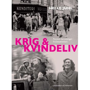 Helle Juhl, Krig og kvindeliv