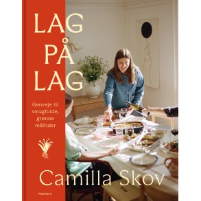 Camilla Skov, Lag p lag - Genveje til smagfulde, grnne mltider