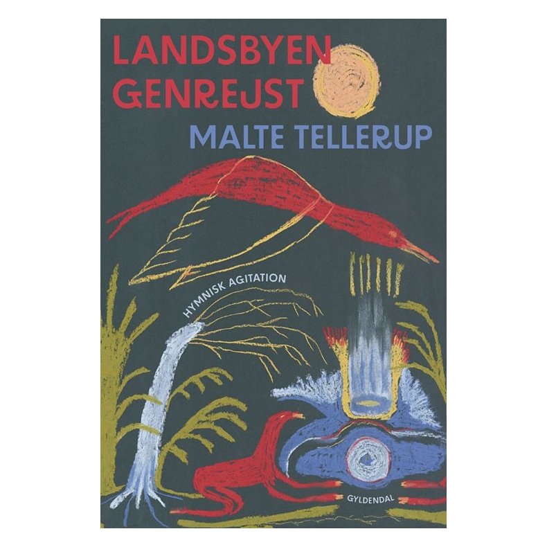 Malte Tellerup, Landsbyen genrejst