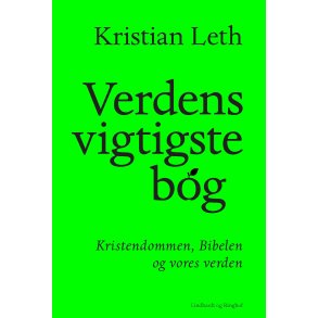 Kristian Leth, Verdens vigtigste bog - Kristendommen, Bibelen og vores verden 