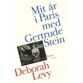 Deborah Levy, Mit �r i Paris med Gertrude Stein