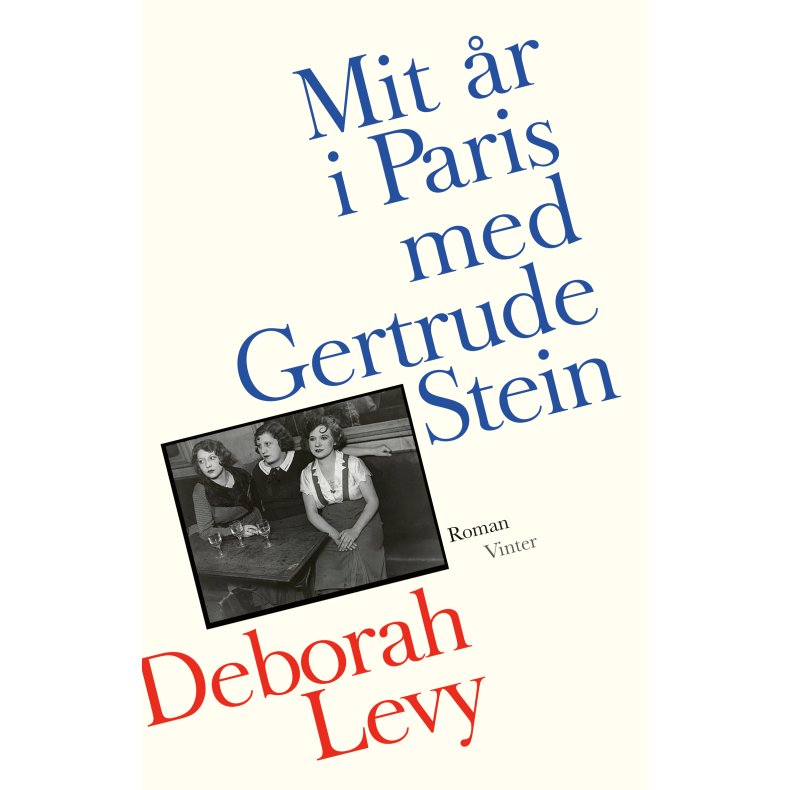 Deborah Levy, Mit �r i Paris med Gertrude Stein
