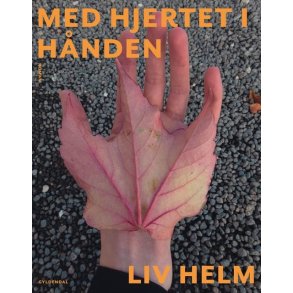 Liv Helm, Med hjertet i hnden 
