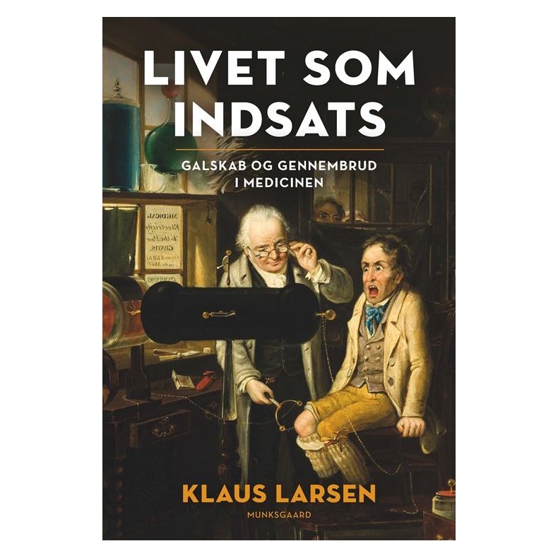 Klaus Larsen, Livet som indsats - Galskab og gennembrud i medicinen