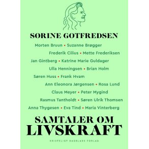 Srine Gotfredsen, Samtaler om livskraft