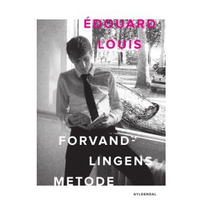 douard Louis, Forvandlingens metode