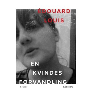 douard Louis, En kvindes forvandling