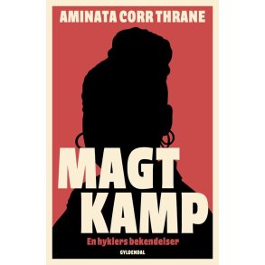 Aminata Corr Thrane, Magtkamp - En hyklers bekendelser
