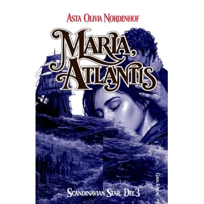 Asta Olivia Nordenhof, Maria, Atlantis