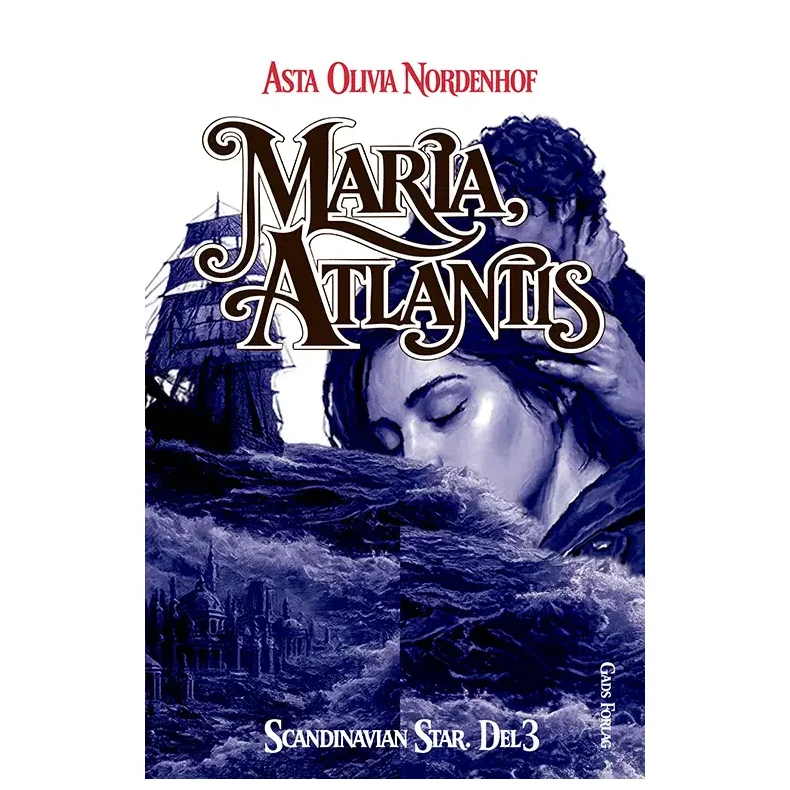 Asta Olivia Nordenhof, Maria, Atlantis