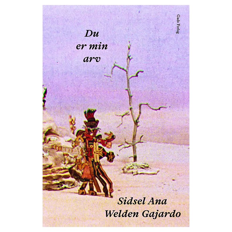 Sidsel Ana Welden Gajardo, Du er min arv